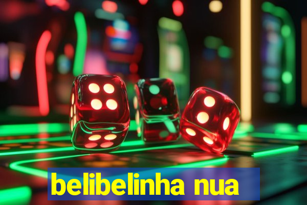 belibelinha nua